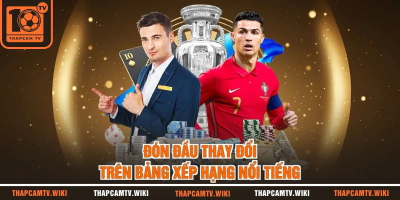 Đón đầu thay đổi trên bảng xếp hạng nổi tiếng